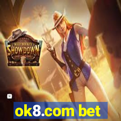 ok8.com bet